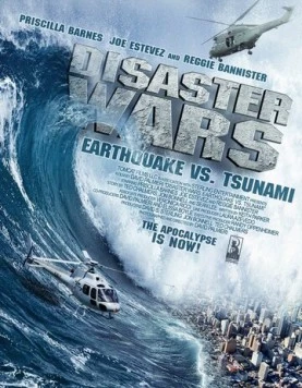 Война катастроф: Землетрясение против цунами / Disaster Wars: Earthquake vs. Tsunami (2013) фильм скачать через торрет бесплатно в хорошем качестве