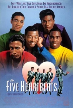 Пять горячих сердец / The Five Heartbeats (1991) фильм скачать через торрет бесплатно в хорошем качестве