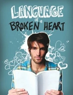 Язык разбитого сердца / Language of a Broken Heart (2011) фильм скачать через торрет бесплатно в хорошем качестве