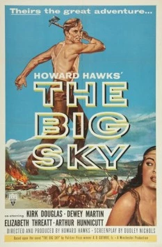 Большое небо / The Big Sky (1952) фильм скачать через торрет бесплатно в хорошем качестве