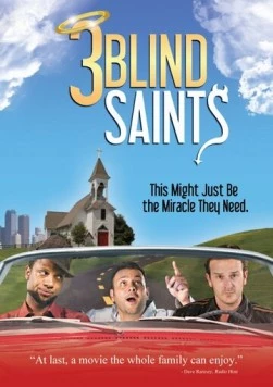 Три слепых праведника / 3 Blind Saints (2011) фильм скачать через торрет бесплатно в хорошем качестве