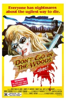Не ходите в лес.. одни! / Don't Go in the Woods (1981) фильм скачать через торрет бесплатно в хорошем качестве