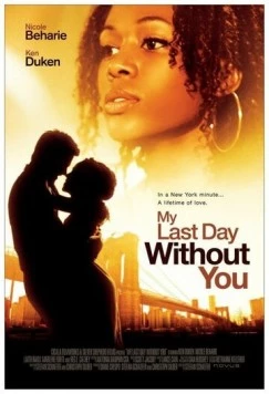 Мой последний день без тебя / My Last Day Without You (2011) фильм скачать через торрет бесплатно в хорошем качестве