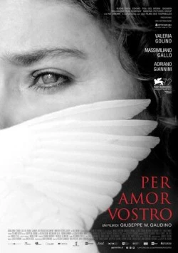 Ради тебя / Per amor vostro (2015) фильм скачать через торрет бесплатно в хорошем качестве