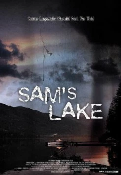 Озеро Сэм / Sam's Lake (2006) фильм скачать через торрет бесплатно в хорошем качестве
