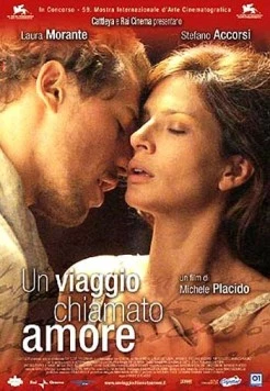 Путешествие под названием любовь / Un viaggio chiamato amore (2002) фильм скачать через торрет бесплатно в хорошем качестве