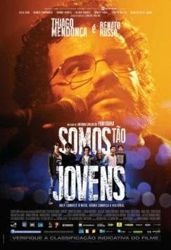 Мы так молоды / Somos Tão Jovens (2013) фильм скачать через торрет бесплатно в хорошем качестве