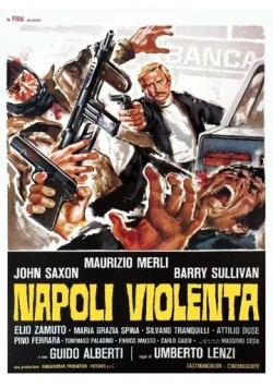 Насилие в Неаполе / Napoli violenta (1976) фильм скачать через торрет бесплатно в хорошем качестве