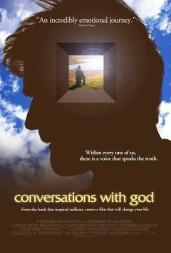 Беседы с Богом / Conversations with God (2006) фильм скачать через торрет бесплатно в хорошем качестве