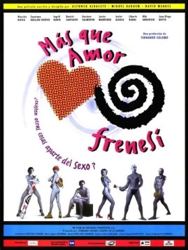 Больше, чем любовь / Más que amor, frenesí (1996) фильм скачать через торрет бесплатно в хорошем качестве
