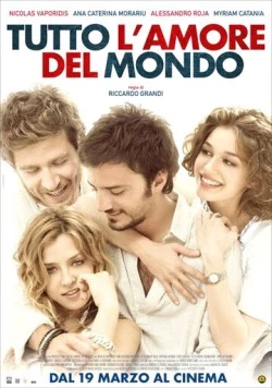 Вся любовь к миру / Tutto l'amore del mondo (2010) фильм скачать через торрет бесплатно в хорошем качестве