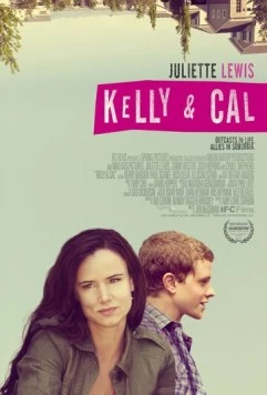 Келли и Кэл / Kelly & Cal (2014) фильм скачать через торрет бесплатно в хорошем качестве