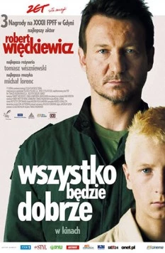 Все будет хорошо / Wszystko bedzie dobrze (2007) фильм скачать через торрет бесплатно в хорошем качестве