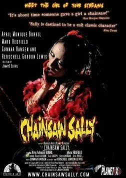 Салли с бензопилой / Chainsaw Sally (2004) фильм скачать через торрет бесплатно в хорошем качестве