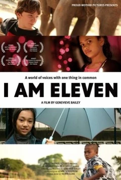 Мне одиннадцать / I Am Eleven (2011) фильм скачать через торрет бесплатно в хорошем качестве