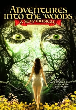 Эммануэль в стране чудес / Adventures Into the Woods: A Sexy Musical (2012) фильм скачать через торрет бесплатно в хорошем качестве