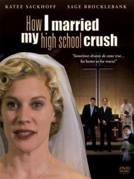 Загадать желание / How I Married My High School Crush (2007) фильм скачать через торрет бесплатно в хорошем качестве