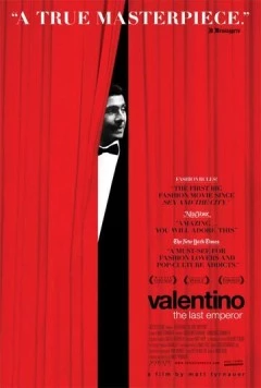 Валентино: Последний император / Valentino: The Last Emperor (2008) фильм скачать через торрет бесплатно в хорошем качестве