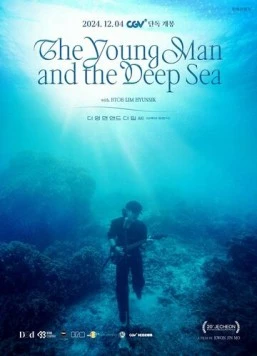Молодой человек и глубокое море / The Young Man and the Deep Sea (2024) фильм скачать через торрет бесплатно в хорошем качестве