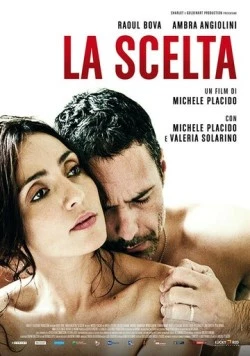 Выбор / La scelta (2015) фильм скачать через торрет бесплатно в хорошем качестве