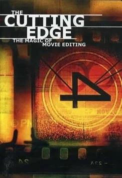 На острие: Волшебство киномонтажа / The Cutting Edge: The Magic of Movie Editing (2004) фильм скачать через торрет бесплатно в хорошем качестве