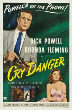 Крик об опасности / Cry Danger (1951) фильм скачать через торрет бесплатно в хорошем качестве