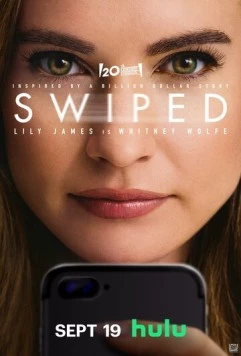 Свайпнуть / Swiped (2025) фильм скачать через торрет бесплатно в хорошем качестве