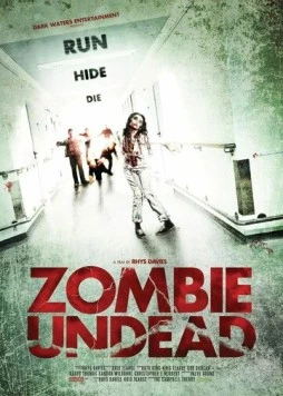 Ожившие мертвецы / Zombie Undead (2010) фильм скачать через торрет бесплатно в хорошем качестве