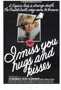 Я скучаю по тебе, обнимаю и целую / I Miss You, Hugs and Kisses (1978) фильм скачать через торрет бесплатно в хорошем качестве