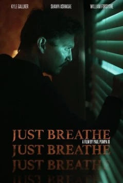 Просто Дыши / Just Breathe (2025) фильм скачать через торрет бесплатно в хорошем качестве