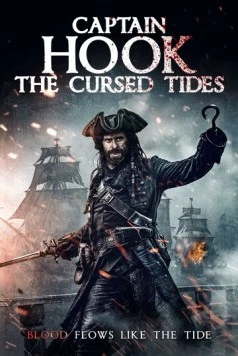 Капитан Кук: Проклятые берега / Captain Hook: The Cursed Tides (2025) фильм скачать через торрет бесплатно в хорошем качестве