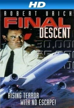 Роковой полет / Final Descent (1997) фильм скачать через торрет бесплатно в хорошем качестве