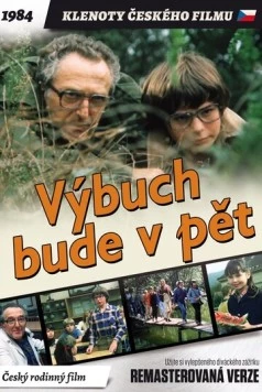 Взрыв будет в пять / Výbuch bude v pet (1984) фильм скачать через торрет бесплатно в хорошем качестве