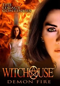 Ведьмин дом 3: Огонь демона / Witchouse 3: Demon Fire (2001) фильм скачать через торрет бесплатно в хорошем качестве
