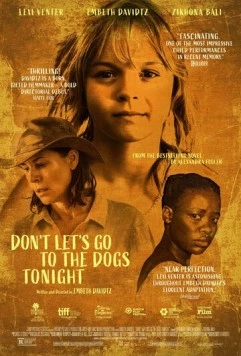 Не пойдём сегодня вечером к собакам / Don't Let's Go to the Dogs Tonight (2024) фильм скачать через торрет бесплатно в хорошем качестве