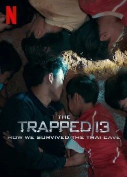 13 человек в ловушке: Как мы выжили в тайской пещере / The Trapped 13: How We Survived the Thai Cave (2022) фильм скачать через торрет бесплатно в хорошем качестве