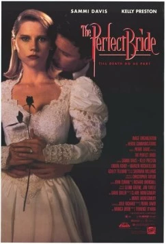 Прекрасная невеста / The Perfect Bride (1991) фильм скачать через торрет бесплатно в хорошем качестве