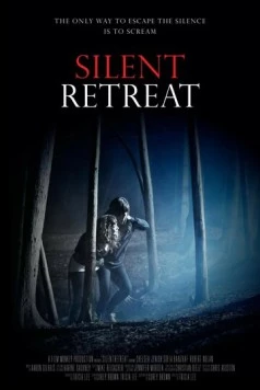 Безмолвное отступление / Silent Retreat (2013) фильм скачать через торрет бесплатно в хорошем качестве