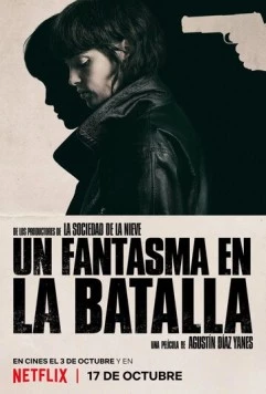 Призрак на поле боя / Un fantasma en la batalla (2025) фильм скачать через торрет бесплатно в хорошем качестве