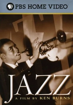 Джаз / Jazz: A Film by Ken Burns 2001 смотреть онлайн cериал в хорошем качестве