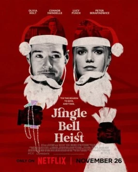 Рождественское ограбление / Jingle Bell Heist (2025) фильм скачать через торрет бесплатно в хорошем качестве