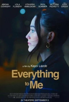 Всё для меня / Everything to Me (2024) фильм скачать через торрет бесплатно в хорошем качестве