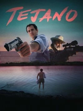 Техасец / Tejano (2018) фильм скачать через торрет бесплатно в хорошем качестве