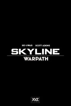 Скайлайн: Тропа войны / Skyline: Warpath (2025) фильм скачать через торрет бесплатно в хорошем качестве