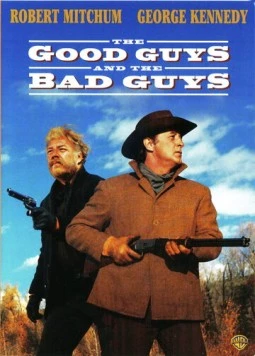 Хорошие, плохие ребята / The Good Guys and the Bad Guys (1969) фильм скачать через торрет бесплатно в хорошем качестве