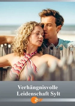 Роковая страсть. Зилт / Verhängnisvolle Leidenschaft Sylt (2025) фильм скачать через торрет бесплатно в хорошем качестве