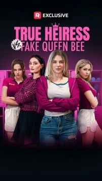 Богатая наследница: Тайная жизнь нищенки / True Heiress vs. Fake Queen Bee (2024) фильм скачать через торрет бесплатно в хорошем качестве