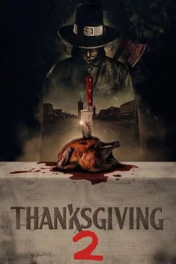 День благодарения 2 / Thanksgiving 2 (2025) фильм скачать через торрет бесплатно в хорошем качестве