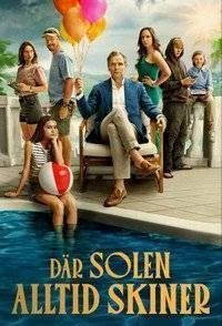 Где всегда светит солнце / Där solen alltid skiner (2025) cериал скачать через торрет бесплатно в хорошем качестве