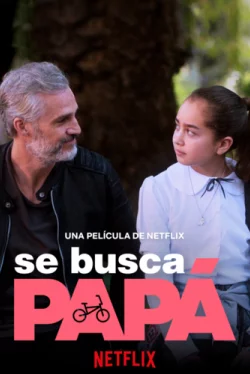 Папа в розыске / Se busca papá (2020) фильм скачать через торрет бесплатно в хорошем качестве